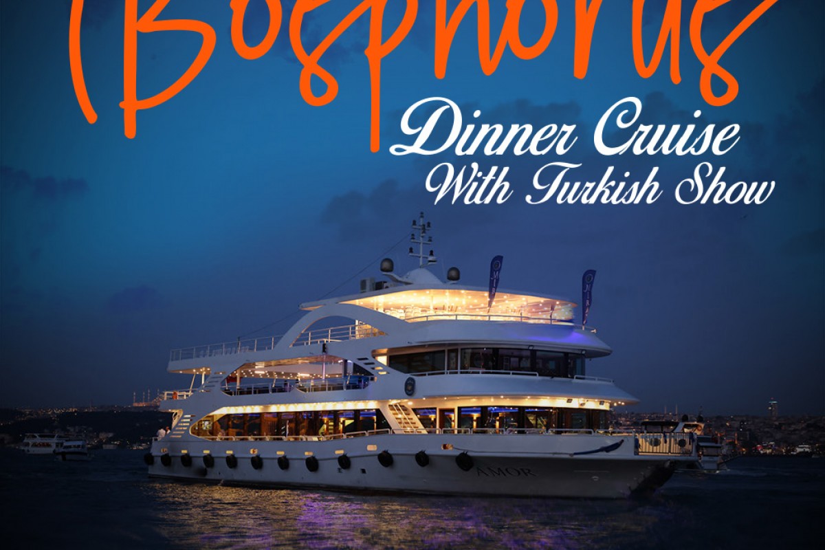 Bosphorus Dinner Cruise with Unlimited Alcoholic Drinks&Turkish Night Show (ALL-INCLUSIVE)